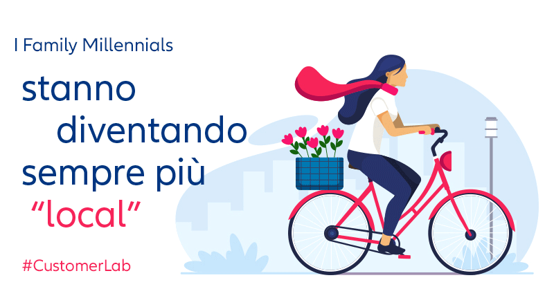 I Family Millennials stanno diventando sempre più "local" - #CustomerLab